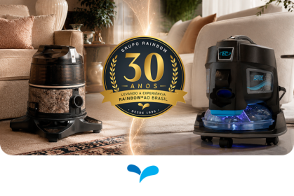 30 anos de Grupo Rainbow no Brasil: conheça o distribuidor oficial do aspirador Rainbow®