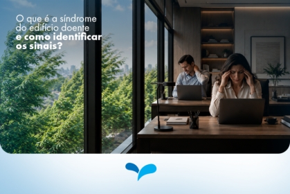 O que é a síndrome do edifício doente e como identificar os sinais?